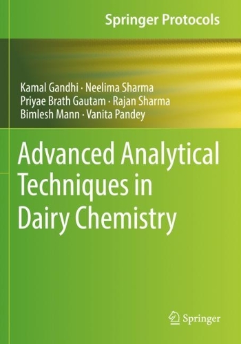 Бумажная книга «Advanced Analytical Techniques in Dairy Chemistry», авторов Бимлеш Манн, Камал Ганди, Нилима Шарма, Приям Братх Гаутам, Раджан Шарма, Ванита Пандей - фото №1