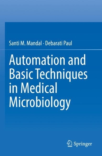 Бумажная книга «Automation and Basic Techniques in Medical Microbiology», авторов Дебарати Пол, Санти М. Мандал - фото №1
