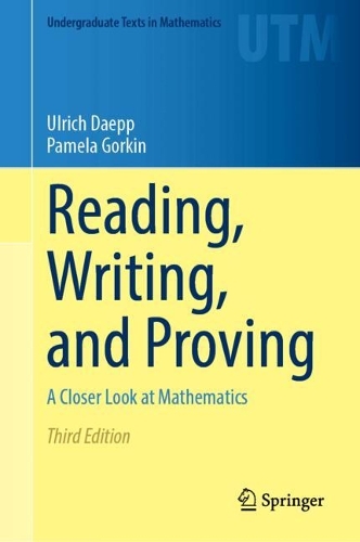 Бумажная книга «Reading, Writing, and Proving: A Closer Look at Mathematics», авторов Памела Горкин, Ульрих Даепп - фото №1