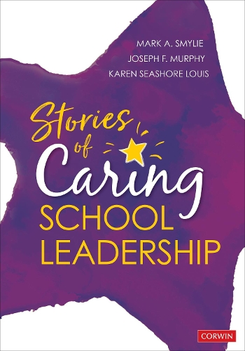 Бумажная книга «Stories of Caring School Leadership», авторов Карен Сишор Луис, Марк А. Смайли - фото №1