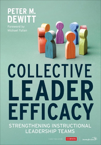 Бумажная книга «Collective Leader Efficacy: Strengthening Instructional Leadership Teams», автор Питер М. ДеВитт - фото №1