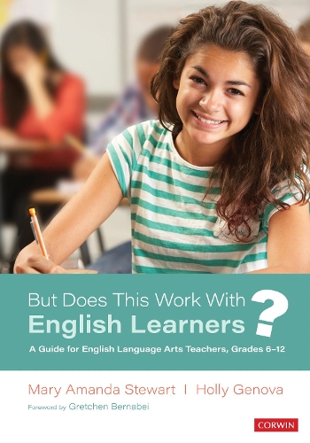 Бумажная книга «But Does This Work With English Learners?: A Guide for English Language Arts Teachers, Grades 6-12», авторов Холли Генова, Мэри Аманда Стюарт - фото №1