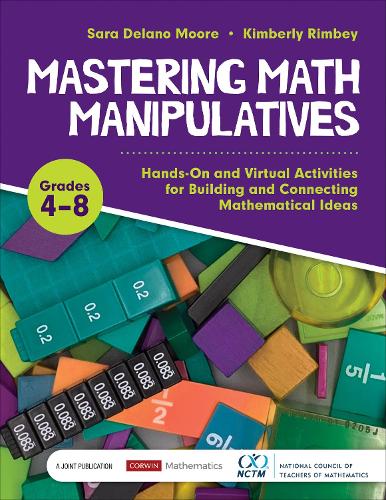 Бумажная книга «Mastering Math Manipulatives, Grades 4-8: Hands-On and Virtual Activities for Building and Connecting Mathematical Ideas», авторов Кимберли Энн Римби, Сара Делано Мур - фото №1