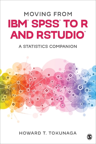 Бумажная книга «Moving from IBM® SPSS® to R and RStudio®: A Statistics Companion», автор Говард Т. Токунага - фото №1