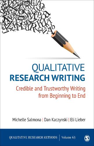 [object Object] «Qualitative Research Writing: Credible and Trustworthy Writing from Beginning to End», авторів Дан Качинські, Елі Лібер, Мішель Салмона - фото №1