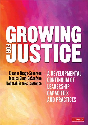 Бумажная книга «Growing for Justice: A Developmental Continuum of Leadership Capacities and Practices», авторов Дебора Брукс Лоуренс, Элеонора Драго-Северсон, Джессика Блюм-ДеСтефано - фото №1