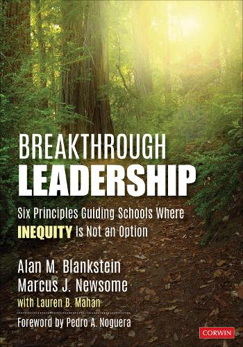 Бумажная книга «Breakthrough Leadership: Six Principles Guiding Schools Where Inequity Is Not an Option», авторов Алан М. Бланкштейн, Маркус Дж. Ньюсом - фото №1