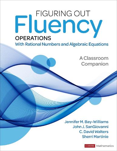 [object Object] «Figuring Out Fluency – Operations With Rational Numbers and Algebraic Equations: A Classroom Companion», авторів К. Девід Волтерс, Дженніфер М. Бей-Вільямс, Джон Дж. СанДжованні - фото №1