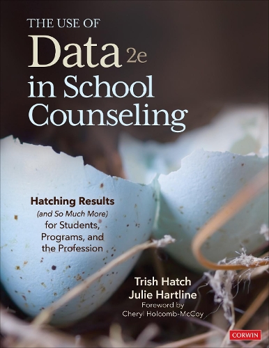 [object Object] «The Use of Data in School Counseling: Hatching Results (and So Much More) for Students, Programs, and the Profession», автор Джулі Хартлайн - фото №1