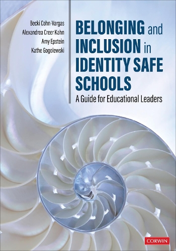 Бумажная книга «Belonging and Inclusion in Identity Safe Schools: A Guide for Educational Leaders», авторов Александреа Крир Кан, Эми Эпштейн, Бекки Кон-Варгас, Кате Гоголевски - фото №1