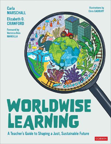 Бумажная книга «Worldwise Learning: A Teacher′s Guide to Shaping a Just, Sustainable Future», авторов Карла Маршалл, Элизабет О. Кроуфорд - фото №1