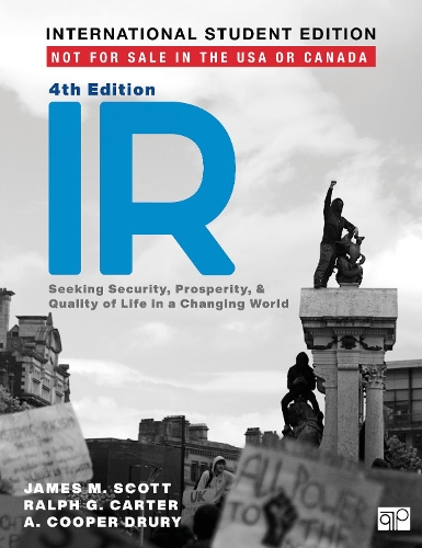 Бумажная книга «IR - International Student Edition: Seeking Security, Prosperity, and Quality of Life in a Changing World», авторов Джеймс М. Скотт, Ральф Г. Картер - фото №1