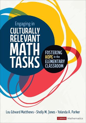 [object Object] «Engaging in Culturally Relevant Math Tasks, K-5: Fostering Hope in the Elementary Classroom», автор Лу Едвард Метьюз - фото №1