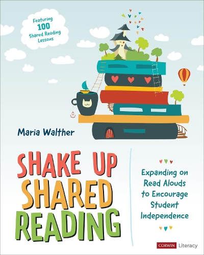 Бумажная книга «Shake Up Shared Reading: Expanding on Read Alouds to Encourage Student Independence», автор Мария П. Вальтер - фото №1