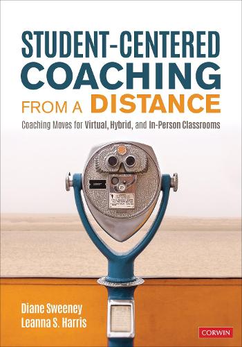 Паперова книга «Student-Centered Coaching From a Distance: Coaching Moves for Virtual, Hybrid, and In-Person Classrooms», авторів Діана Суїні, Ліанна С. Гарріс - фото №1