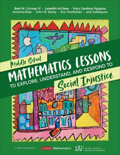 Бумажная книга «Middle School Mathematics Lessons to Explore, Understand, and Respond to Social Injustice», авторов Аманда Руис, Бэзил М. Конвей, Ева Танхайзер, Джон В. Стейли, Латифа Ид-Дин, Мэри Кэндис Райгоза - фото №1