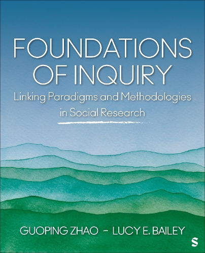Бумажная книга «Foundations of Inquiry: Linking Paradigms and Methodologies in Social Research», автор Гуопин Чжао - фото №1