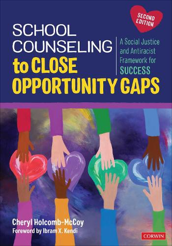 Бумажная книга «School Counseling to Close Opportunity Gaps: A Social Justice and Antiracist Framework for Success», автор Шерил Холкомб-МакКой - фото №1