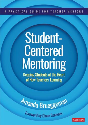 Бумажная книга «Student-Centered Mentoring: Keeping Students at the Heart of New Teachers’ Learning», автор Аманда Брюггеман - фото №1