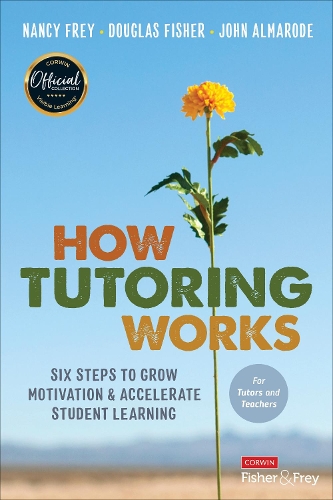 [object Object] «How Tutoring Works: Six Steps to Grow Motivation and Accelerate Student Learning», авторів Дуглас Фішер, Джон Т. Алмарод, Ненсі Фрей - фото №1