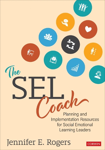 Бумажная книга «The SEL Coach: Planning and Implementation Resources for Social Emotional Learning Leaders», автор Дженнифер Э. Роджерс - фото №1