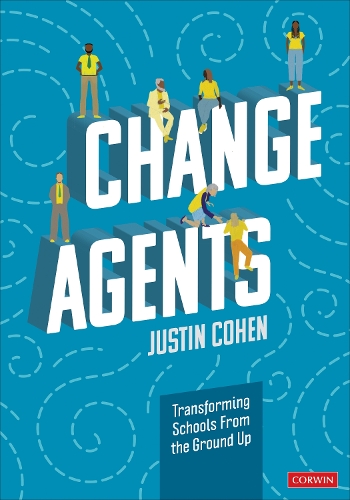 Бумажная книга «Change Agents: Transforming Schools From the Ground Up», автор Джастин Коэн - фото №1