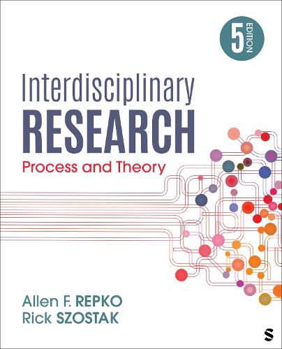 Бумажная книга «Interdisciplinary Research: Process and Theory», авторов Аллен Ф. Репко, Рик Шостак - фото №1