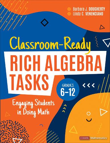 Бумажная книга «Classroom-Ready Rich Algebra Tasks, Grades 6-12: Engaging Students in Doing Math», авторов Барбара Дж. Догерти, Линда К. Вененсиано - фото №1
