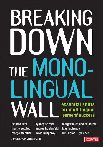 Паперова книга «Breaking Down the Monolingual Wall: Essential Shifts for Multilingual Learners′ Success», авторів Андреа Хонігсфельд, Девід Нунгарай, Іванна Сото, Джоан Р. Лашанс, Лін Скотт, Марга Маршалл, Маргарита Еспіно Кальдерон, Марго Готтліб, Рубі Флорес - фото №1