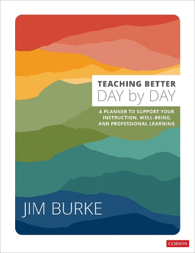 Бумажная книга «Teaching Better Day by Day: A Planner to Support Your Instruction, Well-Being, and Professional Learning», автор Джим Берк - фото №1