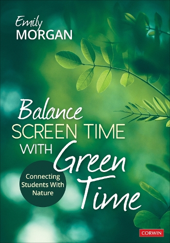 Бумажная книга «Balance Screen Time With Green Time: Connecting Students With Nature», автор Эмили Морган - фото №1