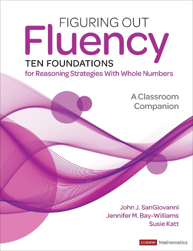 Бумажная книга «Figuring Out Fluency--Ten Foundations for Reasoning Strategies With Whole Numbers: A Classroom Companion», авторов Дженнифер М. Бэй-Уильямс, Джон Дж. СанДжованни - фото №1