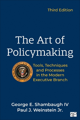 Бумажная книга «The Art of Policymaking: Tools, Techniques, and Processes in the Modern Executive Branch», авторов Джордж Шамбау, Пол Дж. Вайнштейн - фото №1