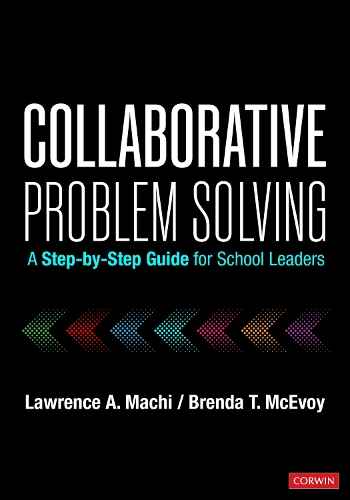 Паперова книга «Collaborative Problem Solving: A Step-by-Step Guide for School Leaders», авторів Бренда Т. МакЕвой, Лоуренс А. Мачі - фото №1