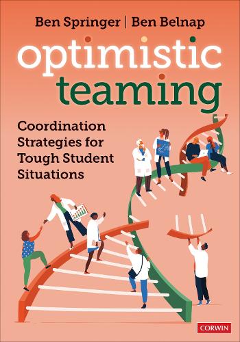Паперова книга «Optimistic Teaming: Coordination Strategies for Tough Student Situations», авторів Бен Белнап, Бен Спрінгер - фото №1