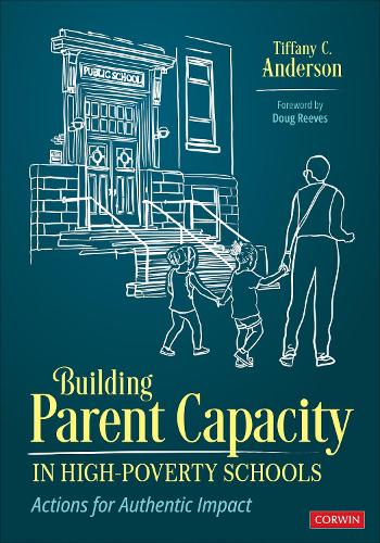 Паперова книга «Building Parent Capacity in High-Poverty Schools: Actions for Authentic Impact», автор Тіффані К. Андерсон - фото №1