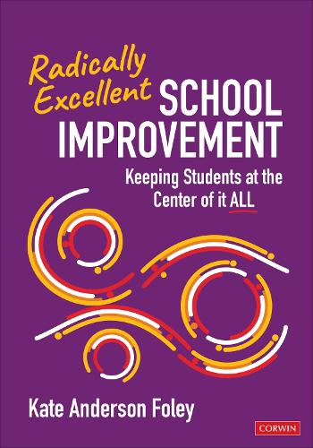Бумажная книга «Radically Excellent School Improvement: Keeping Students at the Center of It All», автор Кейт Андерсон Фоули - фото №1