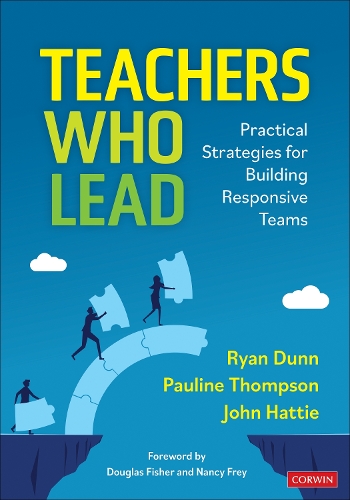 Бумажная книга «Teachers Who Lead: Practical Strategies for Building Responsive Teams», авторов Джон Хатти, Райан Данн - фото №1