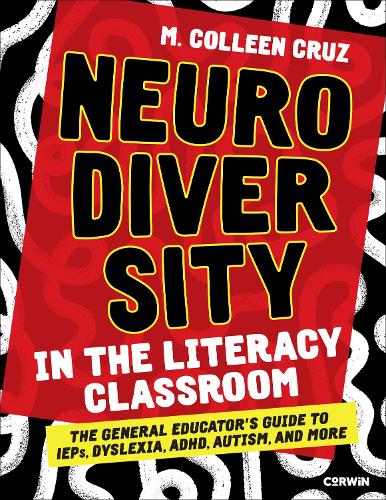 Бумажная книга «Neurodiversity in the Literacy Classroom: The General Educator′s Guide to IEPs, Dyslexia, ADHD, Autism, and More», автор М. Коллин Круз - фото №1