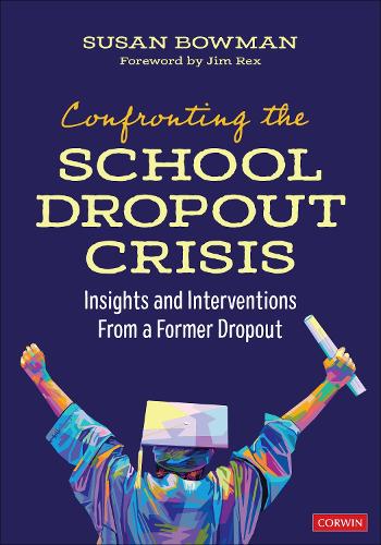 Бумажная книга «Confronting the School Dropout Crisis: Insights and Interventions From a Former Dropout», автор Сьюзен Боуман - фото №1