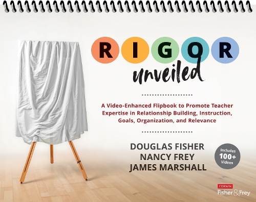 [object Object] «RIGOR Unveiled: A Video-Enhanced Flipbook to Promote Teacher Expertise in Relationship Building, Instruction, Goals, Organization, and Relevance», авторів Дуглас Фішер, Джеймс Маршалл, Ненсі Фрей - фото №1