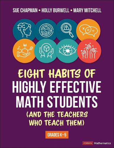 Бумажная книга «Eight Habits of Highly Effective Math Students (and the Teachers Who Teach Them): Grades K-5», авторов Холли Барвелл, Мэри Митчелл, Сью Чепмен - фото №1