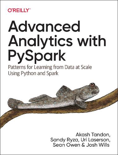 [object Object] «Advanced Analytics with PySpark: Patterns for Learning from Data at Scale Using Python and Spark», авторів Акаш Тандон, Джош Віллс, Сенді Райза, Шон Оуен - фото №1