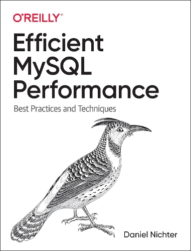 [object Object] «Efficient MySQL Performance: Best Practices and Techniques», автор Даніель Ніхтер - фото №1