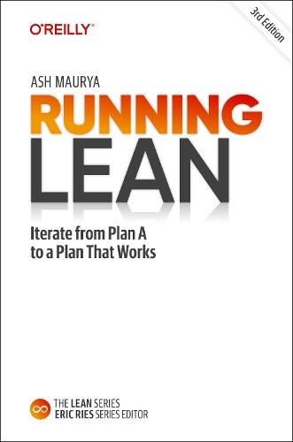 Паперова книга «Running Lean: Iterate from Plan A to a Plan That Works», автор Еш Маур'я - фото №1