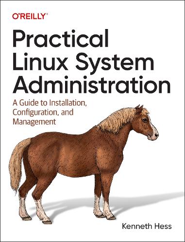 [object Object] «Practical Linux System Administration: A Guide to Installation, Configuration, and Management», автор Кен Хесс - фото №1