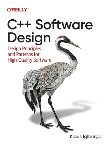 [object Object] «C++ Software Design: Design Principles and Patterns for High-Quality Software», автор Клаус Ігльбергер - фото №1