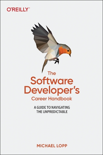 [object Object] «Software Developer's Career Handbook, The: A Guide to Navigating the Unpredictable», автор Майкл Луп - фото №1