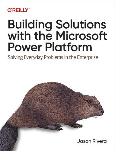 [object Object] «Building Solutions with the Microsoft Power Platform: Solving Everyday Problems in the Enterprise», автор Джейсон Ривера - фото №1