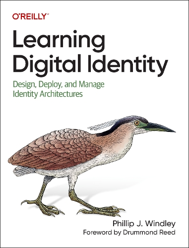 [object Object] «Learning Digital Identity: Design, Deploy, and Manage Identity Architectures», автор Філіп Віндлі - фото №1